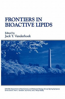 Frontiers in Bioactive Lipids by Vanderhoek, Jack Y.