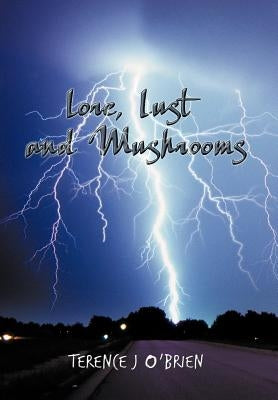 Lore, Lust and Mushrooms by O'Brien, Terence J.