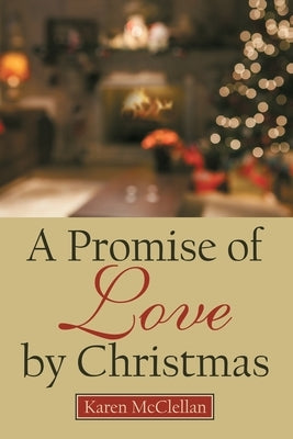 A Promise of Love by Christmas by McClellan, Karen