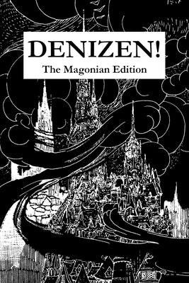 Denizen! The Magonian Edition by Giltner, James