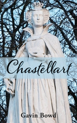 Chastellart by Bowd, Gavin