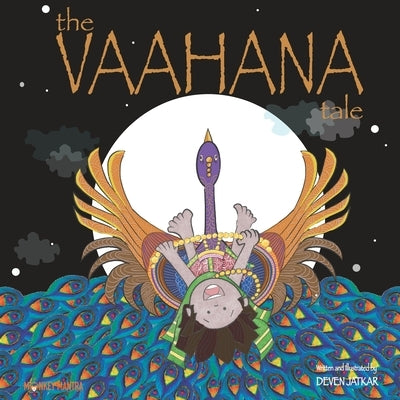 The Vaahana Tale by Jatkar, Deven