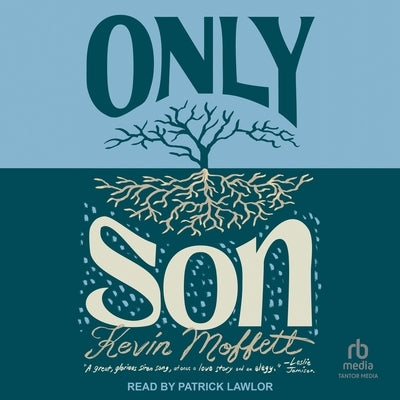 Only Son by Moffett, Kevin