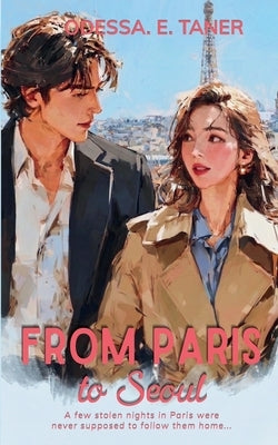 From Paris to Seoul by Taner, Odessa E.