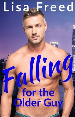 Falling for the Older Guy: An Age Gap Romance by Wright, Elizabeth