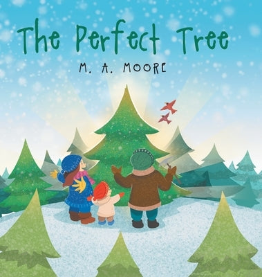 The Perfect Tree by Moore, M. A.