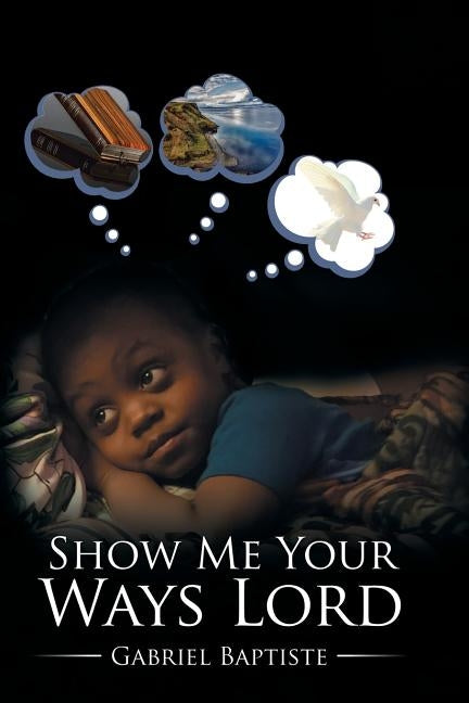 Show Me Your Ways Lord by Baptiste, Gabriel