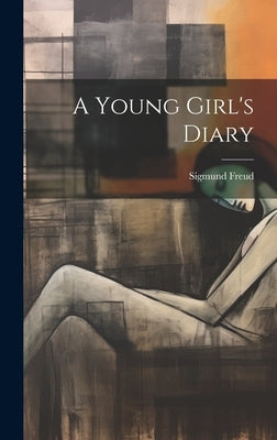 A Young Girl's Diary by Freud, Sigmund