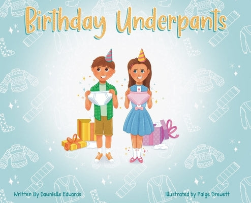 Birthday Underpants by Edwards, Dawnielle