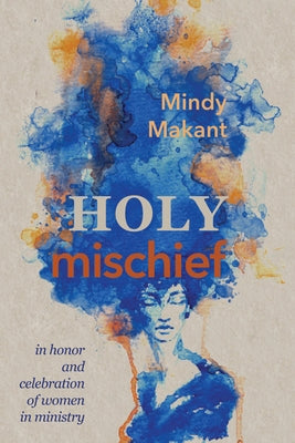 Holy Mischief by Makant, Mindy