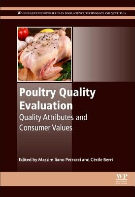 Poultry Quality Evaluation: Quality Attributes and Consumer Values by Petracci, Massimiliano