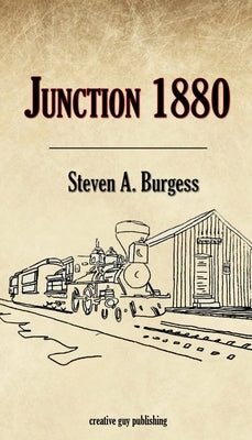 Junction 1880 by Burgess, Steven A.