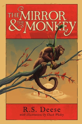 The Mirror & The Monkey by Deese, R. S.
