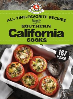 All-Time-Favorite Recipes from Southern California Cooks by Gooseberry Patch