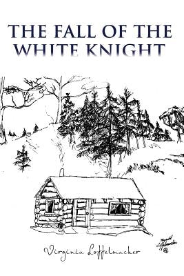 The Fall of the White Knight by Loffelmacher, Virginia