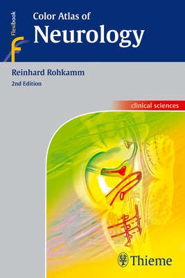 Color Atlas of Neurology by Rohkamm, Reinhard