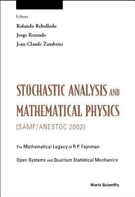 Stochastic Analysis and Mathematical Physics (Samp/Anestoc 2002) by Rebolledo, Rolando