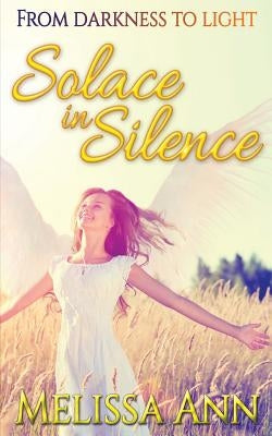 Solace In Silence by Ann, Melissa