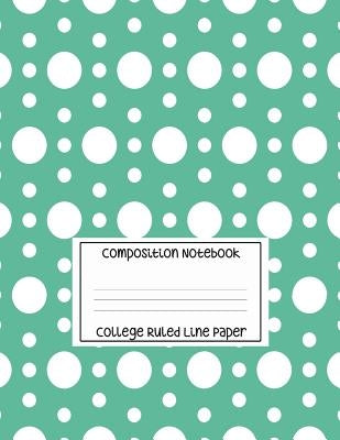 Composition Notebook - College Ruled Line Paper: White Circle Pattern, 120 Pages, 8.5x11 in by King, Sarah
