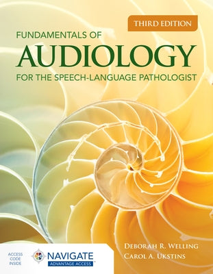 Fundamentals of Audiology for the Speech-Language Pathologist by Welling, Deborah R.