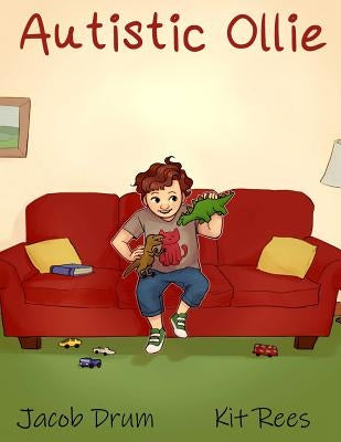 Autistic Ollie by Rees, Kit