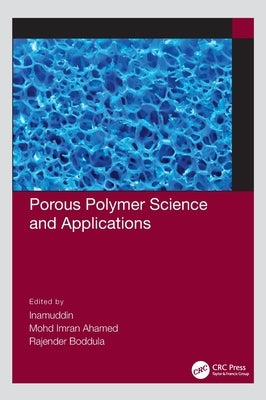 Porous Polymer Science and Applications by Inamuddin