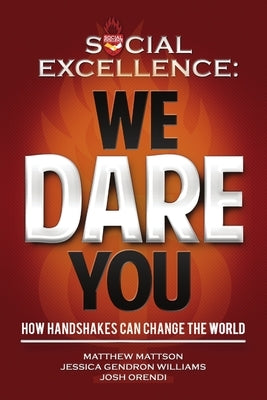 Social Excellence: We Dare You by Mattson, Matthew