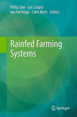 Rainfed Farming Systems by Tow, Philip