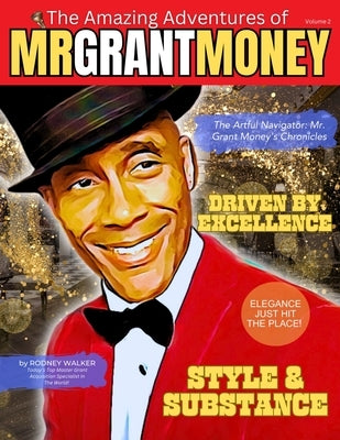 The Artful Navigator: Mr. Grant Money's Chronicles by Walker, Rodney