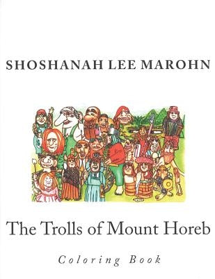 The Trolls of Mount Horeb Coloring Book by Marohn, Shoshanah Lee