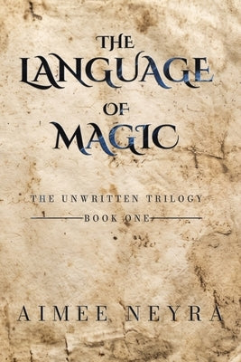 The Language of Magic by Neyra, Aimee