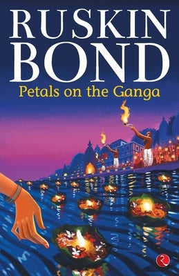 Petals on the Ganga by Bond, Ruskin