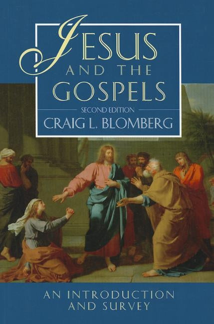 Jesus and the Gospels (2nd Edition) by Blomberg, Craig