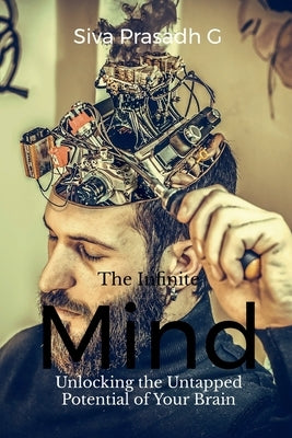 The Infinite Mind by Prasadh, Siva