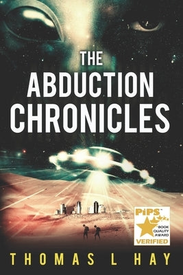 The Abduction Chronicles by Hay, Thomas L.