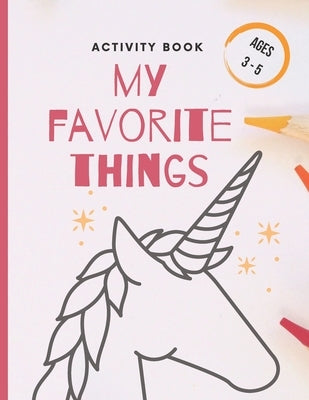 My Favorite Things: Activity book Ages 3-5 by Leja, Jana