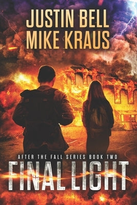 Final Light - After the Fall Book 2: (A Thrilling Post-Apocalyptic Series) by Kraus, Mike