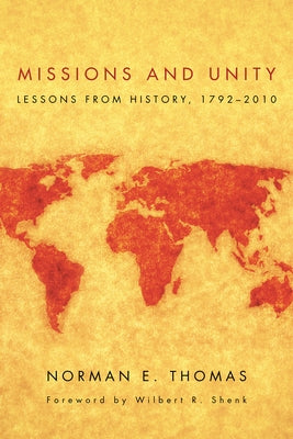 Missions and Unity by Thomas, Norman E.