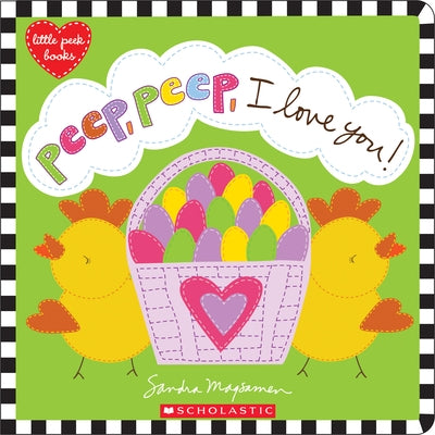 Peep, Peep, I Love You! by Magsamen, Sandra