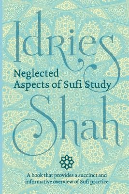 Neglected Aspects of Sufi Study (Pocket Edition) by Shah, Idries