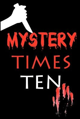 Mystery Times Ten 2011 by Dominic, Cecilia