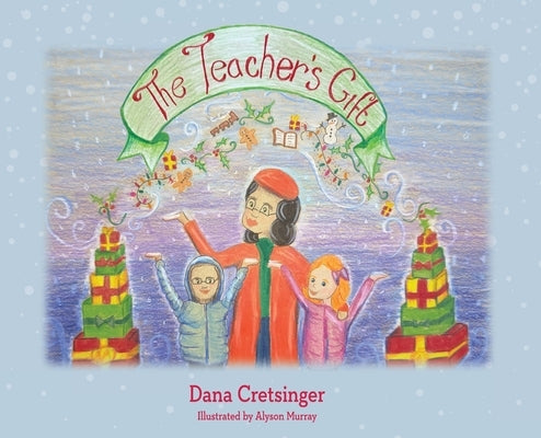 The Teacher's Gift by Cretsinger Stephens, Dana