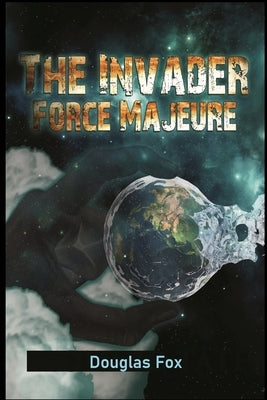 The Invader by Fox, Douglas