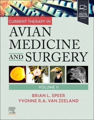 Current Therapy in Avian Medicine and Surgery Volume II by Speer, Brian
