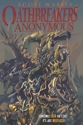 Oathbreakers Anonymous by Warren, Scott