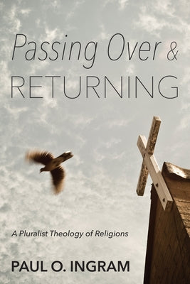 Passing Over and Returning by Ingram, Paul O.