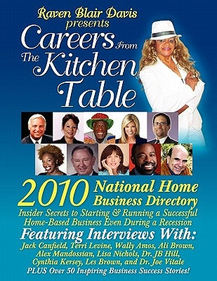 Careers from the Kitchen Table 2010 National Home Business Dcareers from the Kitchen Table 2010 National Home Business Directory Irectory by Blair Davis, Raven