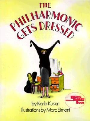 The Philharmonic Gets Dressed by Kuskin, Karla