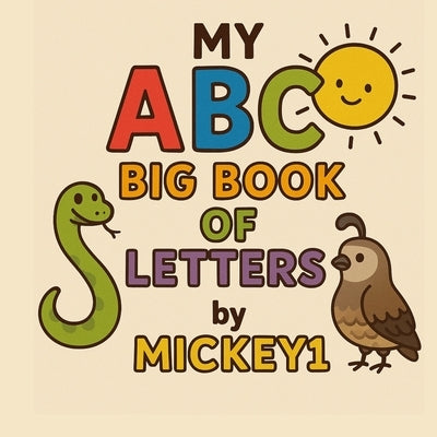 My ABC Big Book of Letters by , Mickey1