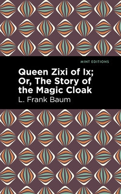 Queen Zixi of IX by Baum, L. Frank
